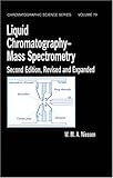 Liquid Chromatography-Mass Spectrometry, Niessen, W. M., 0824719360