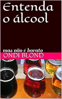 Livro Entenda o álcool: mas não é barato
