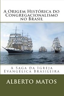 Livro A ORIGEM HISTÓRICA DO CONGREGACIONALISMO NO BRASIL