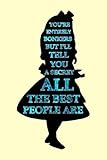 YOU'RE ENTIRELY BONKERS BUT I'LL TELL YOU A SECRET ALL THE BEST PEOPLE ARE: Lined Notebook, 110 Page by