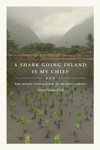 Download A Shark Going Inland Is My Chief: The Island Civilization of Ancient Hawai'i Download A Shark Going Inland Is My Chief: The Island Civilization of Ancient Hawai'i