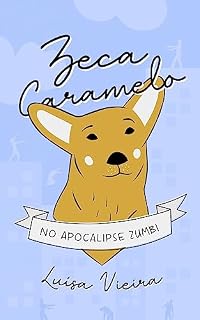 Livro Zeca Caramelo no Apocalipse Zumbi