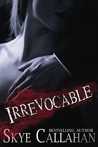 Irrevocable (Serpentine) (Volume 1) Paperback – August 8, 2016