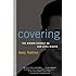 Covering: The Hidden Assault on Our Civil Rights