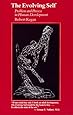 The Evolving Self: Problem and Process in Human Development