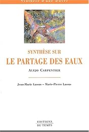 Synthèse sur "Le partage des eaux", Alejo Carpentier