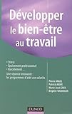 Développer le bien-être au travail : Stress, épuisement; harcèlement... Une réponse innovante : les programmes d'aide aux salariés by