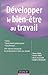 Développer le bien-être au travail : Stress, épuisement; harcèlement... Une réponse innovante : les programmes d'aide aux salariés by