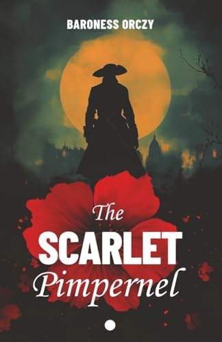 Amazon.com: The Scarlet Pimpernel: An Original and Unabridged