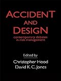 Image de Accident And Design: Contemporary Debates On Risk Management