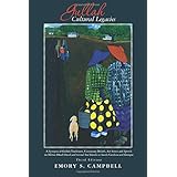 Gullah Cultural Legacies:: A Synopsis of Gullah Traditions, Customary Beliefs, Art forms and Speech on Hilton Head Island and