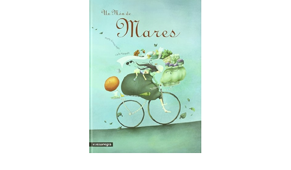 Un món de mares : Gómez Mata, Marta, Nazareth, Carla ...