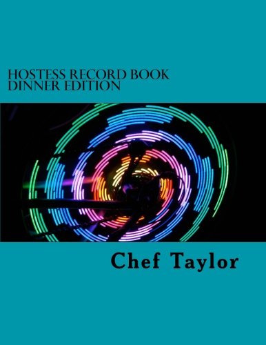 Hostess Record Book: 6 Month Dinner Edition (Volume 3)
