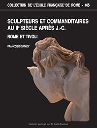 Sculpteurs et commanditaires au IIe siècle après J.-C.