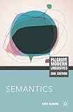 Semantics, Second Edition (Palgrave Modern Linguistics)