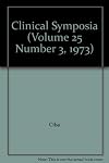 Clinical Symposia (Volume 25 Number 3, 1973)