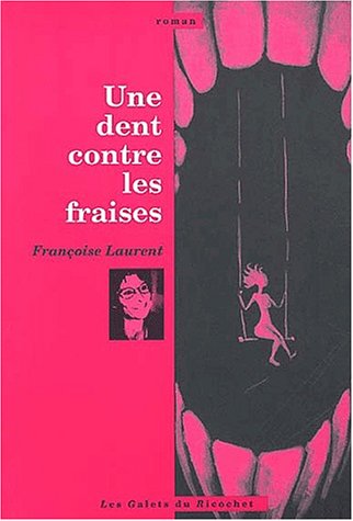 Une  dent contre les fraises