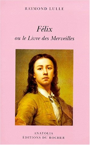 Félix ou Le livre des merveilles