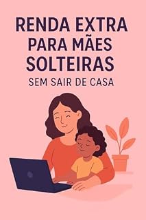 Livro Casa, Filho e Negócio: O Guia da Renda Extra