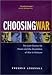 Choosing War: The Lost Chance for Peace and the Escalation of War in Vietnam