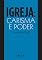 Livro Igreja: carisma e poder: Ensaios de eclesiologia militante