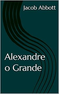Livro Alexandre o Grande