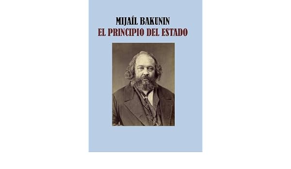 El Principio Del Estado Mijail Bakunin Spanish Edition - 