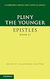 Pliny the Younger: 'Epistles' Book II (Cambridge Greek and Latin Classics)