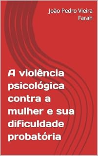 Livro A violência psicológica contra a mulher e sua dificuldade probatória