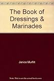 The Book of Dressings & Marinades by Janice Murfitt