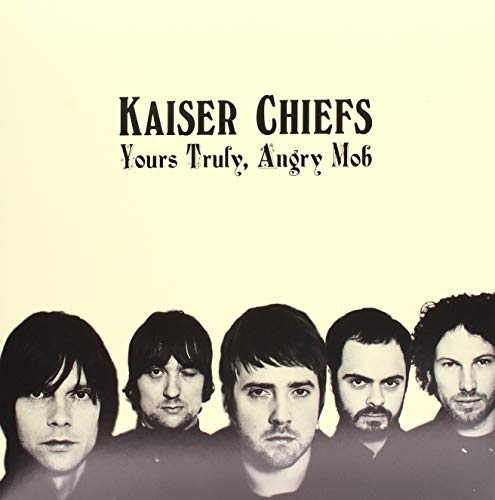 Album Art for Yours Truly Angry Mob by Kaiser Chiefs