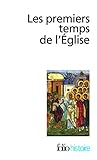 Premiers Temps de L Eglise (Folio Histoire) (English and French Edition) by 