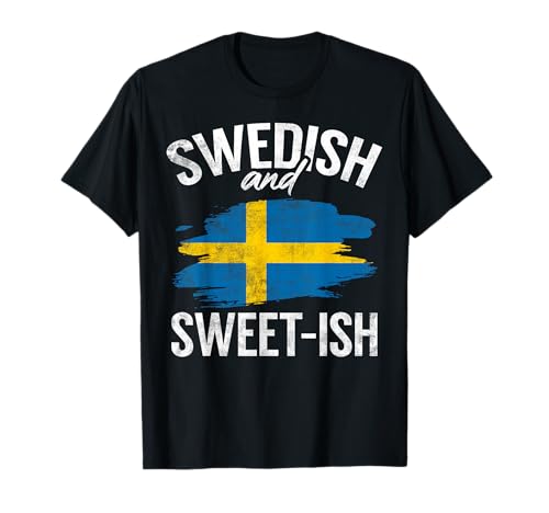 Swedish and Sweetish Sweden T-Shirt