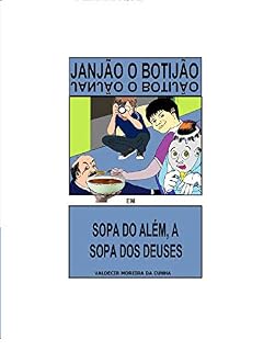 Livro A SOPA DO ALEM A SOPA DOS DEUSES: JANJÃO O BOTIJÃO (1)