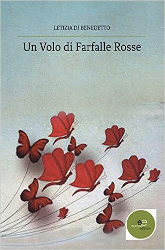 Amazon It Un Volo Di Farfalle Rosse Di Benedetto Letizia Libri
