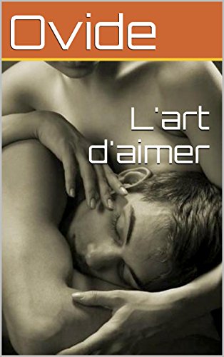 L'art d'aimer (French Edition)