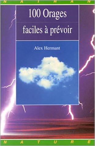 100 Orages faciles prevoir, by Alex Hermant