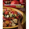 Mediterranean Fresh: A Compendium of One-Plate Salad Meals and Mix-and-Match Dressings