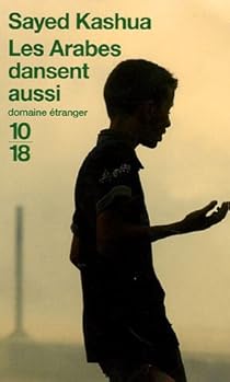 Les Arabes Dansent Aussi Sayed Kashua Babelio