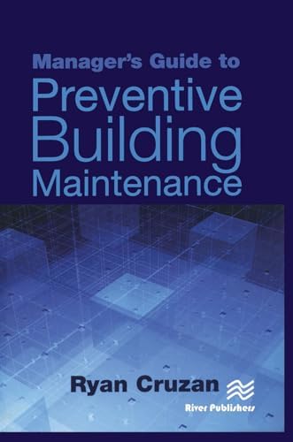 Facility Manager's Maintenance Handbook: Lewis, Bernard T., Payant