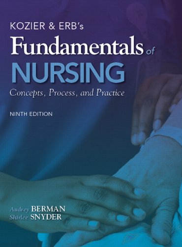 Kozier &amp; Erb's Fundamentals of Nursing (9th Edition)