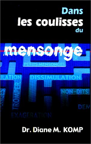 Dans les coulisses du mensonge