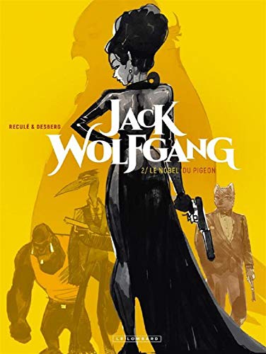 Jack Wolfgang, Tome 2 : Le nobel du pigeon by 