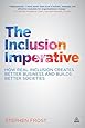 The Inclusion Imperative: How Real Inclusion Creates Better Business and Builds Better Societies