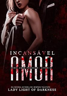 Livro Incansável Amor: Série - Amor Proibido 02