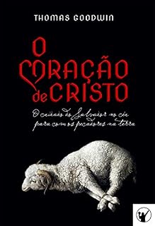 Livro O Coração de Cristo: o cuidado do Salvador no céu para com os pecadores na terra