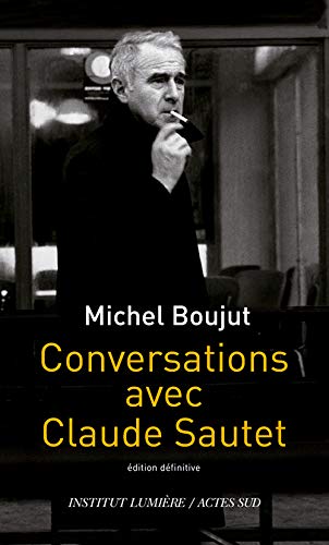 conversations avec claude sautet(ne) (INSTITUT LUMIERE) by Boujut michel