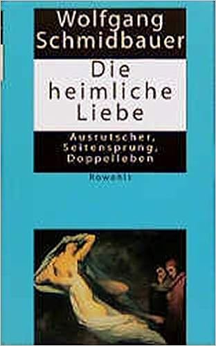 Die Heimliche Liebe Ausrutscher Seitensprung Doppelleben Amazon De Schmidbauer Wolfgang Bucher
