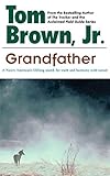 Grandfather: A Native American's Lifelong Search for Truth and Harmony with Nature by