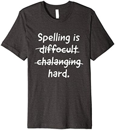 Mens Spelling is hard t-shirt 2XL Dark Heather